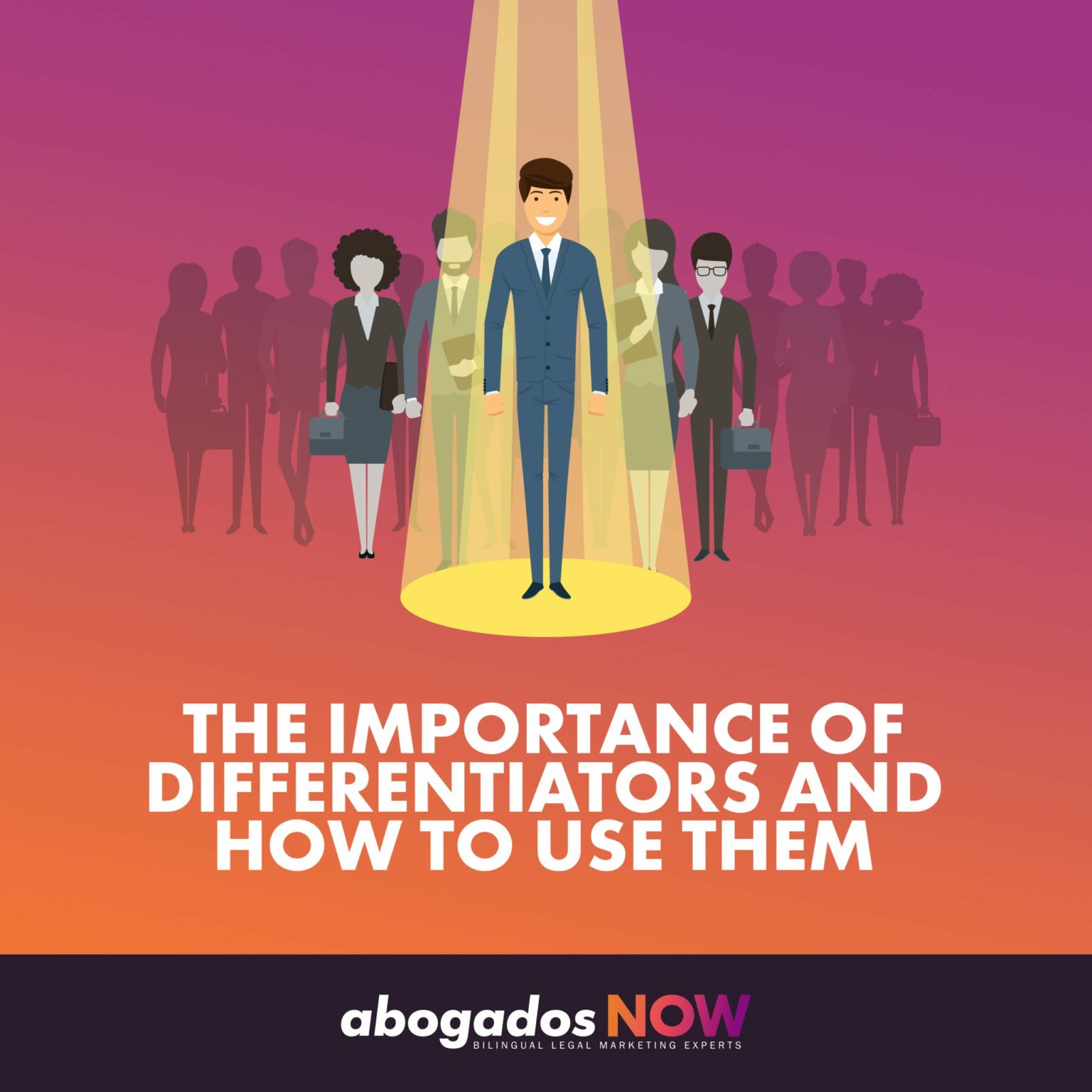 The Importance of Differentiators (and how to use them) | | Abogados ...